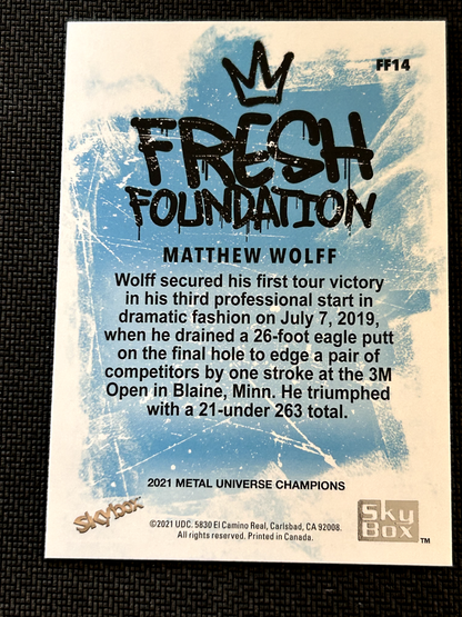 2021 Skybox Metal Universe Champions Matthew Wolff Golf Fresh Foundation #FF14