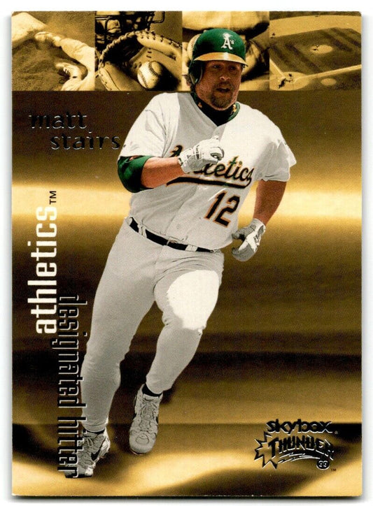 1999 SkyBox Thunder Rant Matt Stairs Oakland Athletics #67