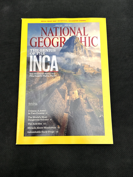 National Geographic April, 2011; Inca; Crimea; Volcano; Snow Frogs; Manhattan