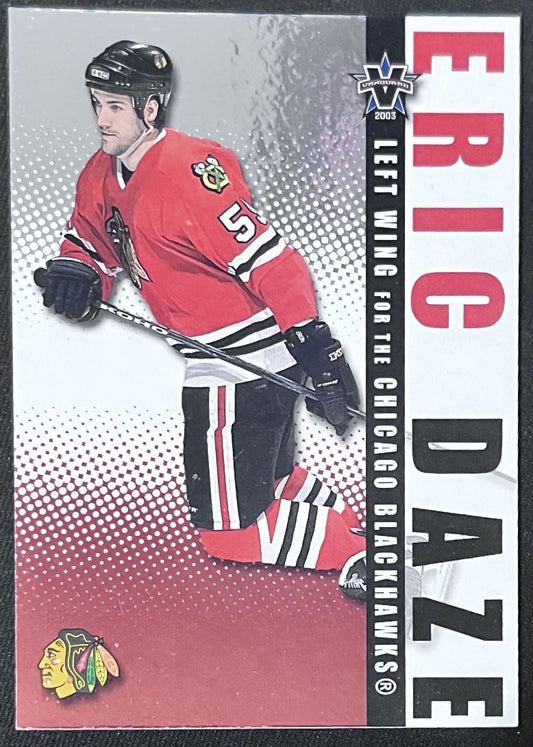 2002-03 Pacific Vanguard Eric Daze Chicago Blackhawks #22