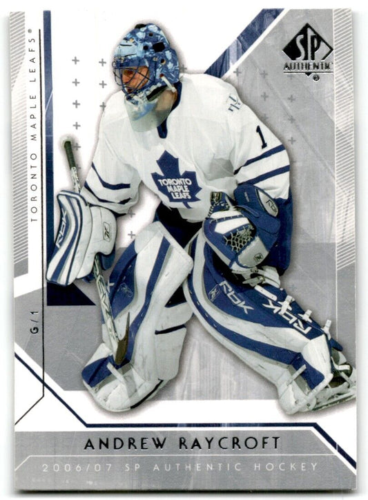 2006-07 SP Authentic Andrew Raycroft Toronto Maple Leafs #9